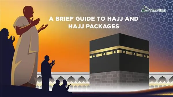 A Brief Guide to Hajj