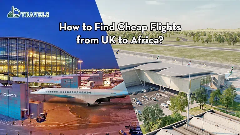 How to Find Cheap Flights from UK to Africa