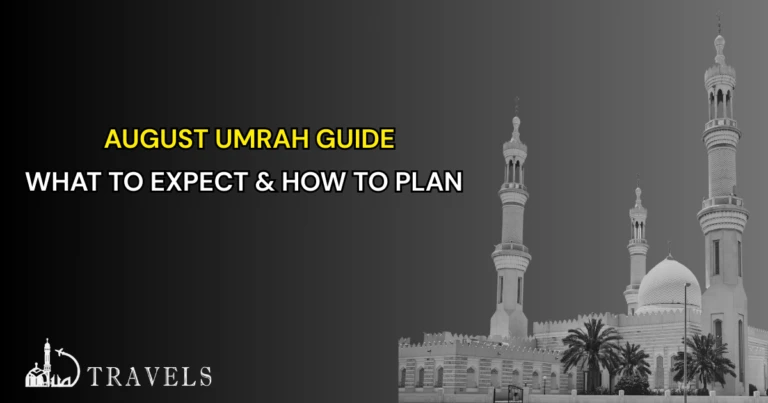 August Umrah Guide