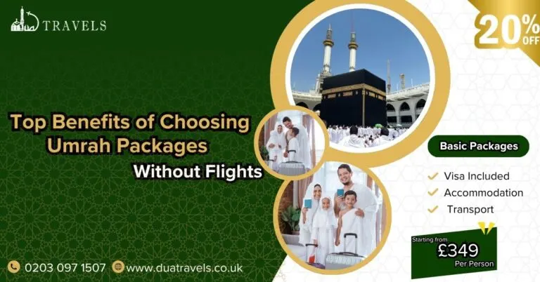 Top Benefits of Choosing Umrah Packages Without Flights