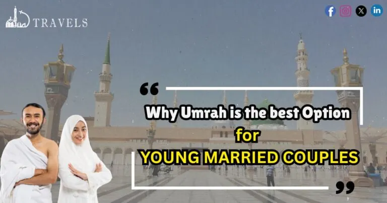 Why Umrah is the best Option for Young Married Couples