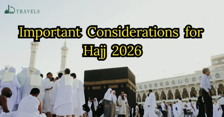 Important Considerations for Hajj