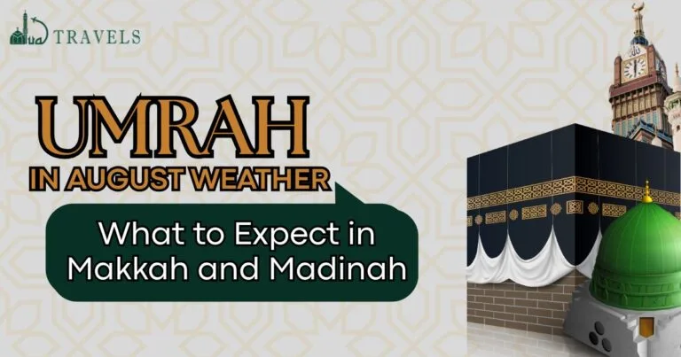 Umrah in August Weather