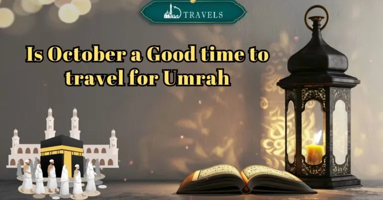 Is October a Good time to travel for Umrah