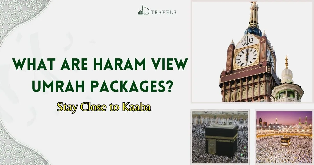 What are Haram View Umrah Packages