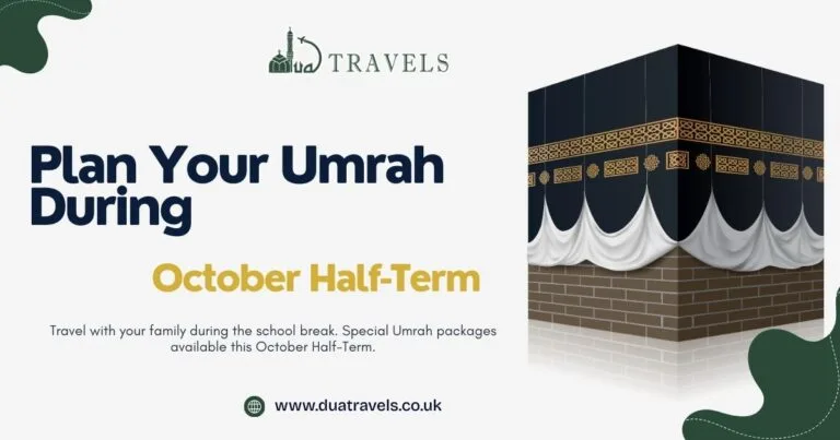 Plan Your Umrah During October Half-Term