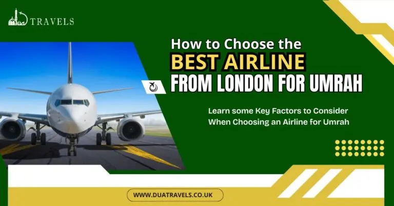 How to Choose the Best Airline from London for Umrah
