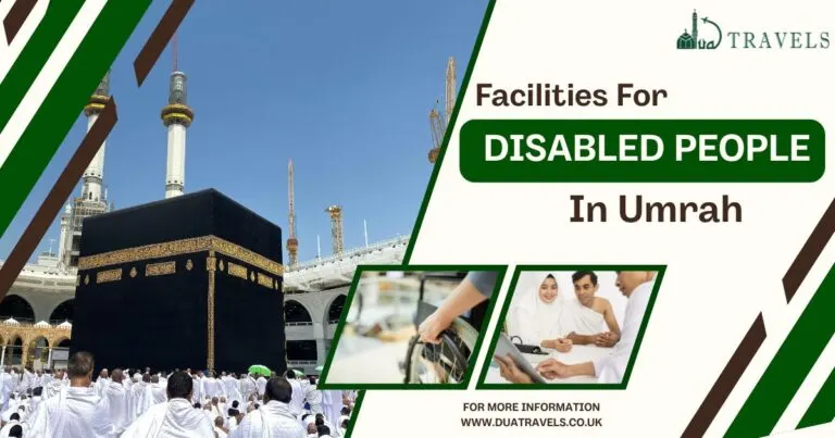 Facilities For Disabled people In Umrah