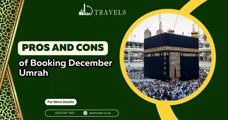 Pros and Cons of Booking December Umrah