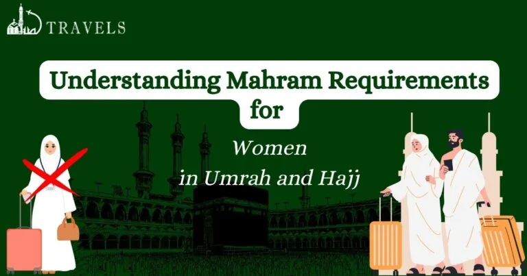 Mahram Requirements for Women in Umrah and Hajj