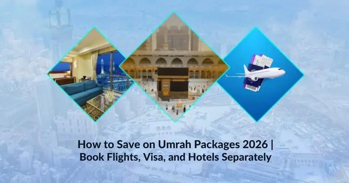 How to Save on Umrah Packages 2026