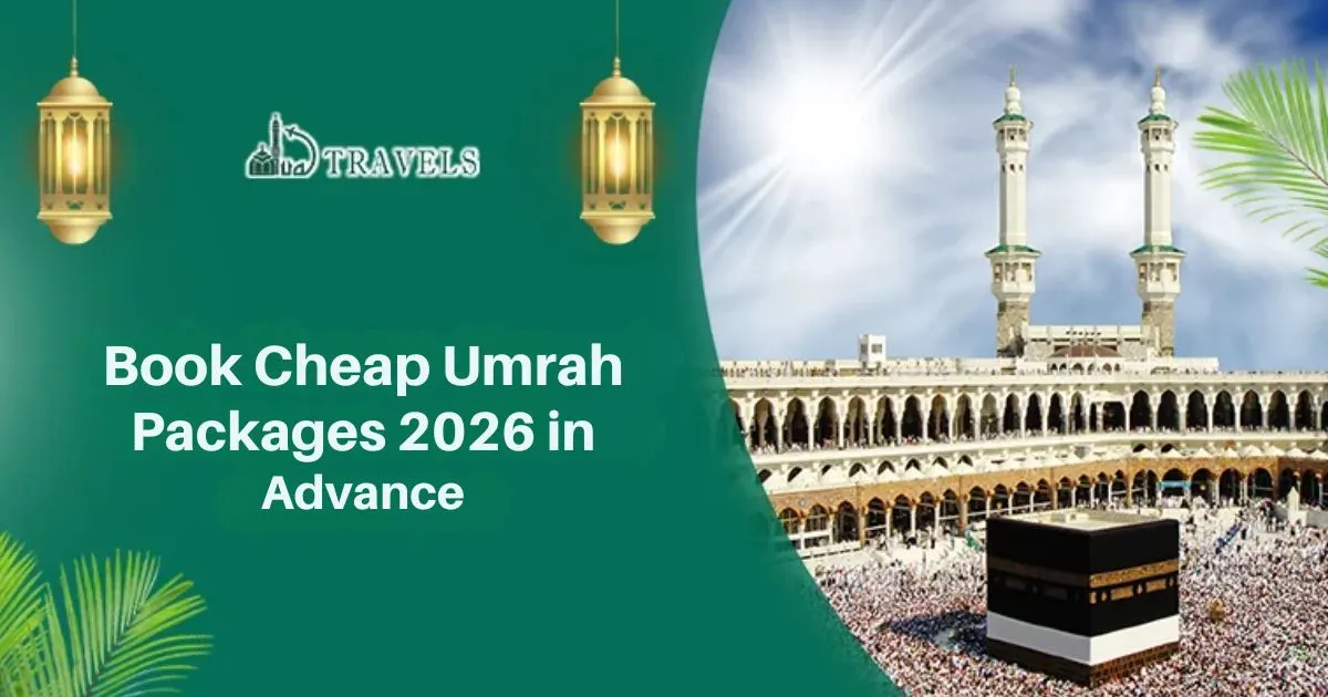 Book Cheap Umrah Packages 2026 in Advance