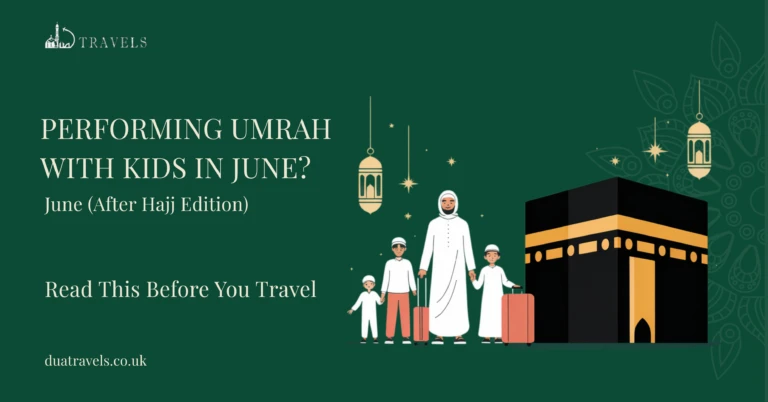 Umrah with kids in June after hajj